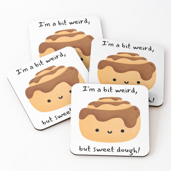 Item preview, I'm a Bit Weird, But Sweet Dough! designed and sold by LifeLongTees ..