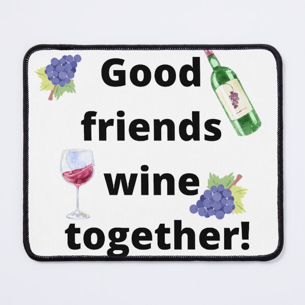 Item preview, Good friends wine together! designed and sold by artbyrosse.