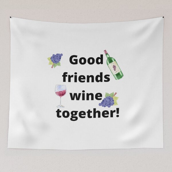Item preview, Good friends wine together! designed and sold by artbyrosse.