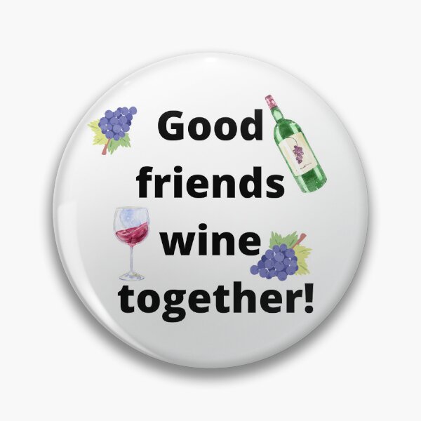 Item preview, Good friends wine together! designed and sold by artbyrosse.