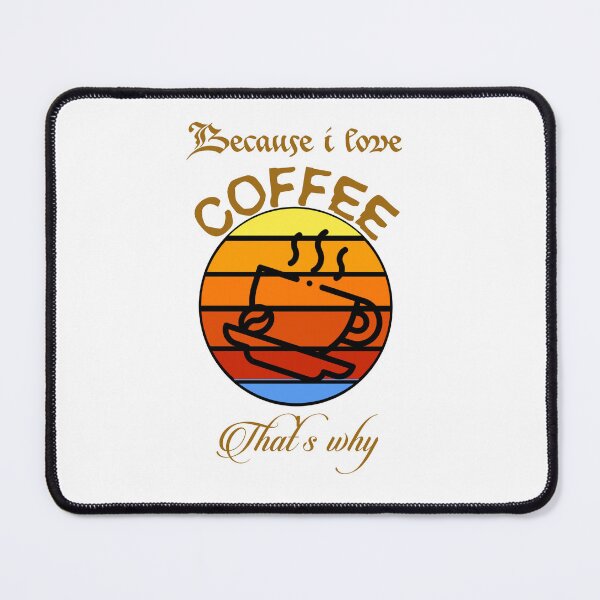 Item preview, Because I love coffee, that's why... V2.  designed and sold by Chakilogy.