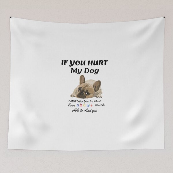 Item preview, If You Hurt My Dog I Will Slap You So Hard Even Google Wont Be Able To Find You designed and sold by FirnandArt.