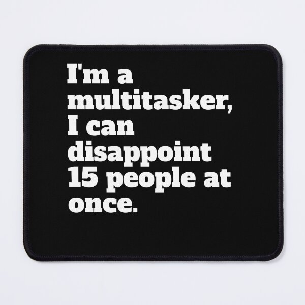 Item preview, I'm a multitasker designed and sold by Funny-gal.