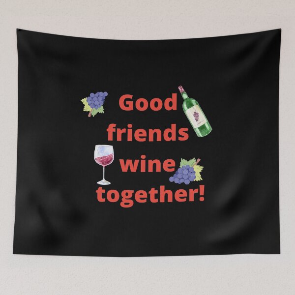 Item preview, Good friends wine together! designed and sold by artbyrosse.