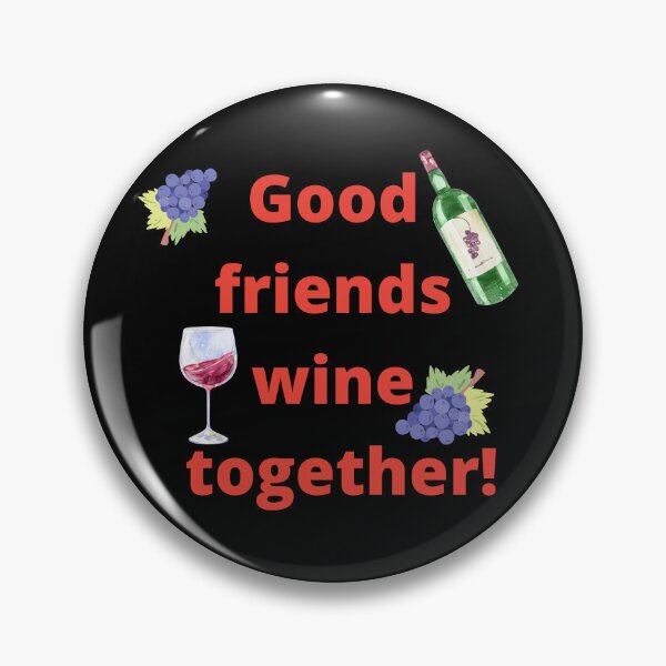 Item preview, Good friends wine together! designed and sold by artbyrosse.