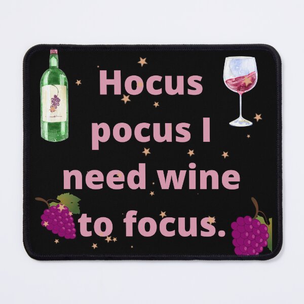 Item preview, Hocus pocus I need wine to focus. designed and sold by artbyrosse.