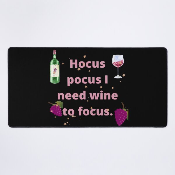 Item preview, Hocus pocus I need wine to focus. designed and sold by artbyrosse.