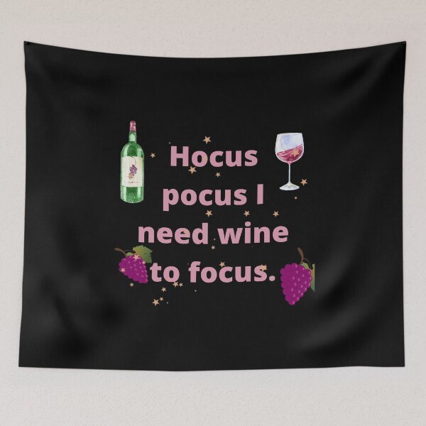 Item preview, Hocus pocus I need wine to focus. designed and sold by artbyrosse.