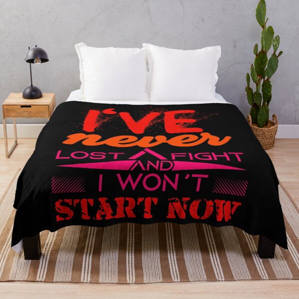 Item preview, I have never lost a fight and I won't start now designed and sold by mohammed raihanul alam.