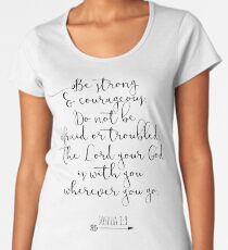 Bible Verse - Be Strong And Courageous Women's Premium T-Shirt