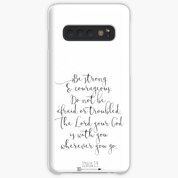 Bible Verse - Be Strong And Courageous Samsung Galaxy Snap Case