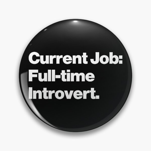 Item preview, Current Job: Full-time Introvert V2 designed and sold by SarahJisri.