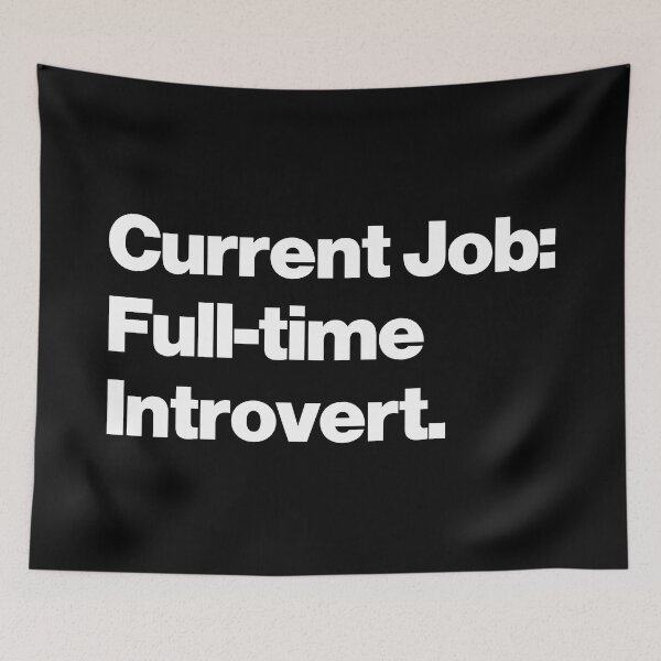 Item preview, Current Job: Full-time Introvert V2 designed and sold by SarahJisri.