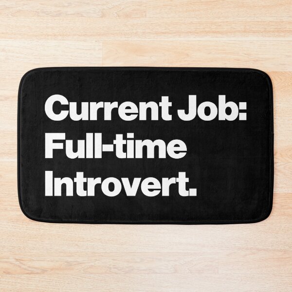 Item preview, Current Job: Full-time Introvert V2 designed and sold by SarahJisri.