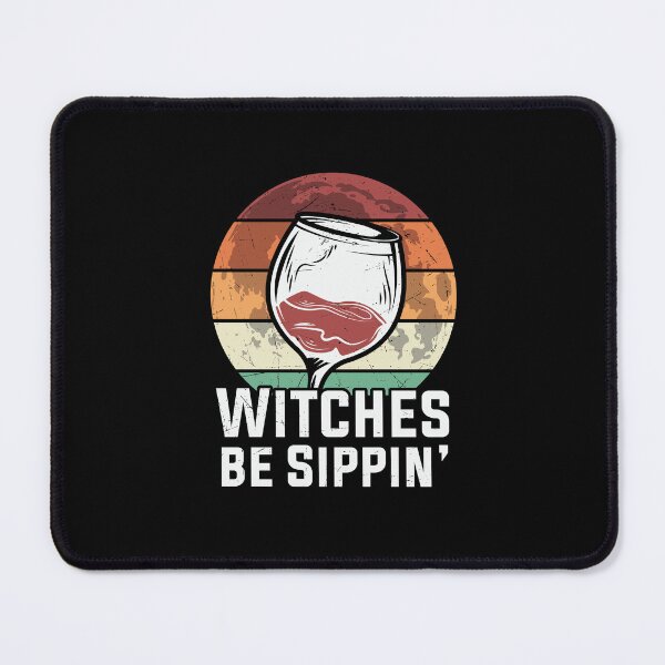 Item preview, WITCHES BE SIPPIN' designed and sold by SAFREN.