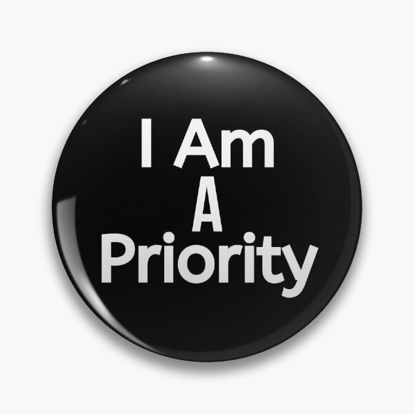 Item preview, I Am A Priority designed and sold by BigMovesHustler.