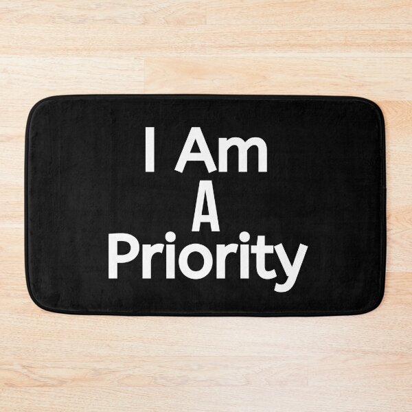 Item preview, I Am A Priority designed and sold by BigMovesHustler.