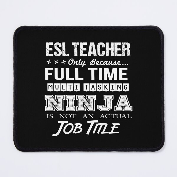 Item preview, Esl Teacher T Shirt - Multitasking Ninja Job Gift Item Tee designed and sold by alishabvrstella.