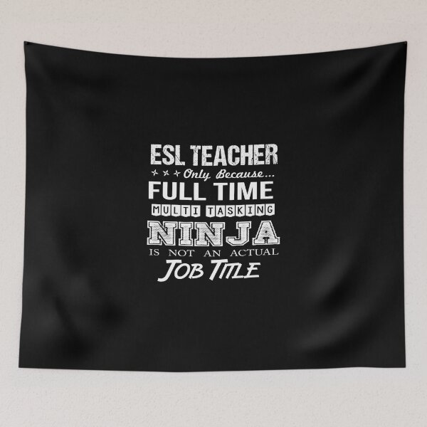 Item preview, Esl Teacher T Shirt - Multitasking Ninja Job Gift Item Tee designed and sold by alishabvrstella.