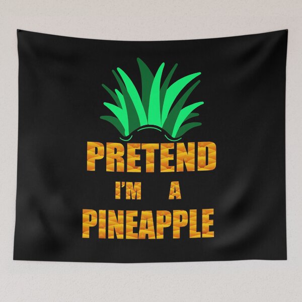 Item preview, Pretend I'm a Pineapple, Funny Pineapple Costume designed and sold by orangeblue21.