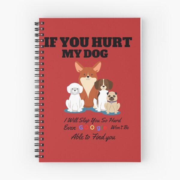 Item preview, If You Hurt My Dog I Will Slap You So Hard Even Google Wont Be Able To Find You designed and sold by FirnandArt.