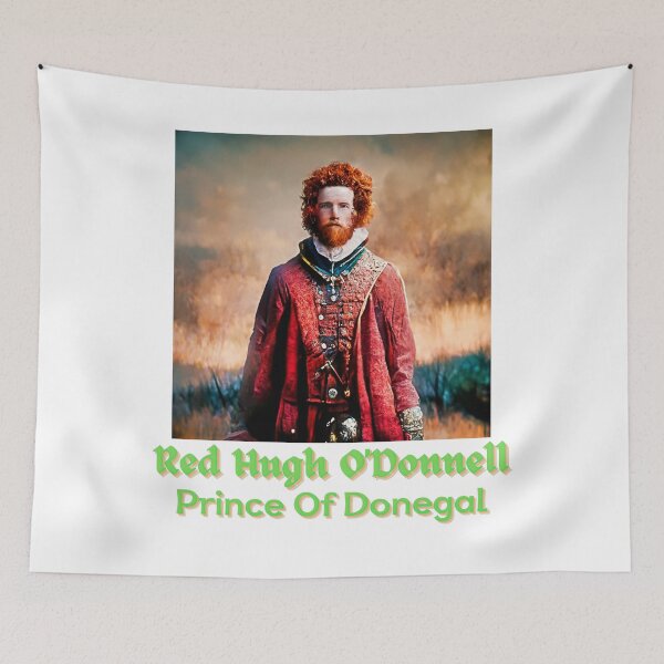 Item preview, Red Hugh O'Donnell Prince Of Donegal Tyrconnell designed and sold by OliDesigns.