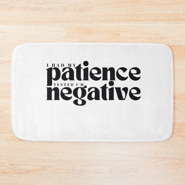 Item preview, I had my patience tested I m negative/ Funny Sarcastic/ Women/Trendy designed and sold by Alexa5454.