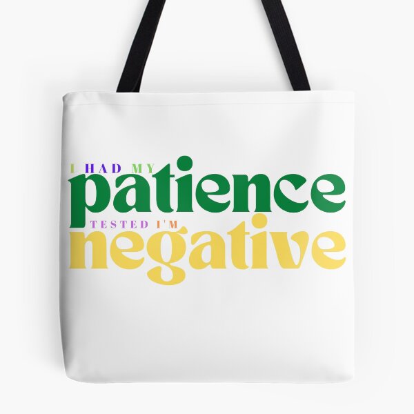 Item preview, I had my patience tested I m negative/ Funny Sarcastic/ Women/Trendy designed and sold by Alexa5454.