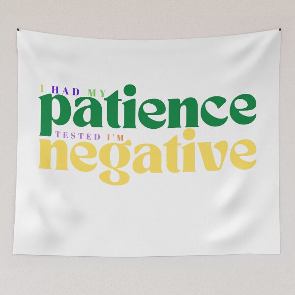 Item preview, I had my patience tested I m negative/ Funny Sarcastic/ Women/Trendy designed and sold by Alexa5454.