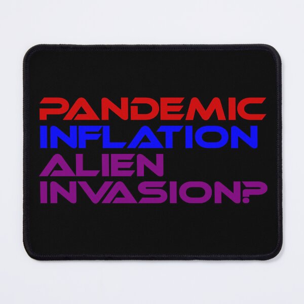 Item preview, Inflation Survivor Pandemic Inflation Alien Invasion designed and sold by Sonatablue.