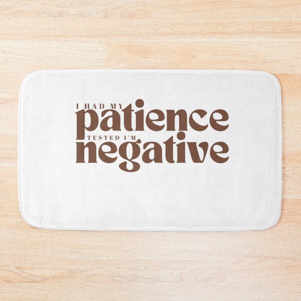 Item preview, I had my patience tested I m negative/ Funny Sarcastic/ Women/Trendy designed and sold by Alexa5454.