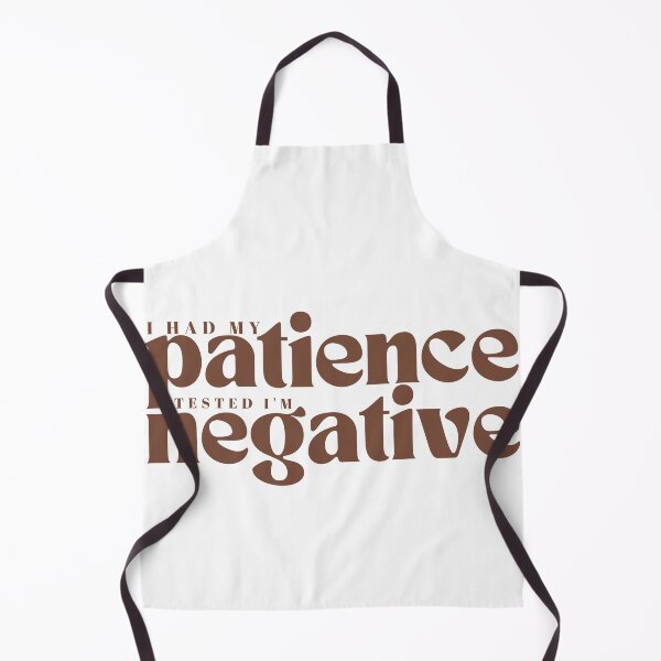 Item preview, I had my patience tested I m negative/ Funny Sarcastic/ Women/Trendy designed and sold by Alexa5454.