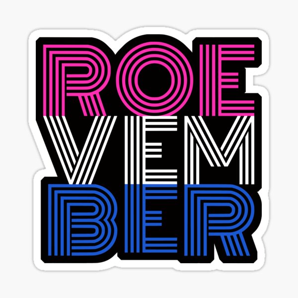 Roevember - Roe Roe Roe Your Vote - Women's Rights - Pro Choice - Vote 2024 Sticker