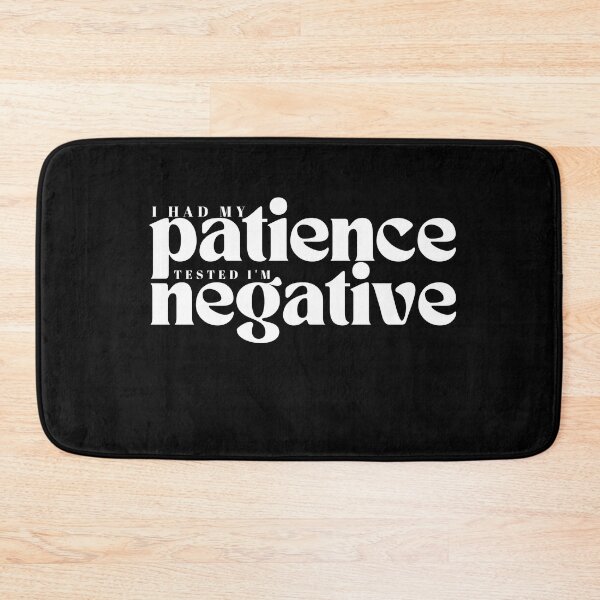 Item preview,  I had my patience tested I m negative/ Funny Sarcastic/ Women/Trendy designed and sold by Alexa5454.