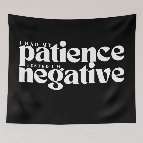 Item preview,  I had my patience tested I m negative/ Funny Sarcastic/ Women/Trendy designed and sold by Alexa5454.
