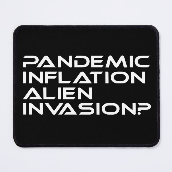Item preview, Inflation Survivor Pandemic Inflation Alien Invasion Space Travel designed and sold by Sonatablue.