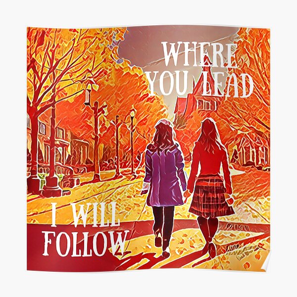Where You Lead I Will Follow - The Girls Walking in Autumn - Gilmore Poster