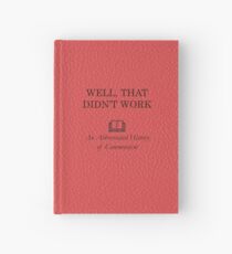 Nun, das hat nicht funktioniert - eine abgekürzte Geschichte des Kommunismus Notizbuch