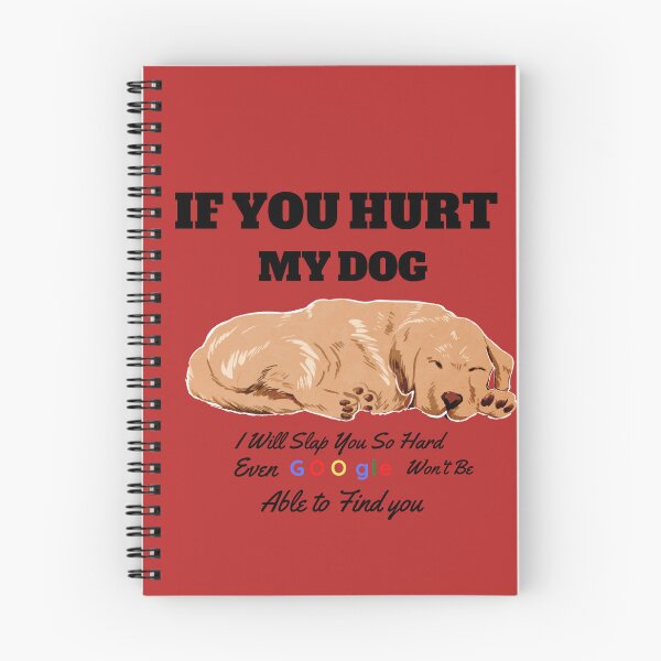Item preview, If You Hurt My Dog I Will Slap You So Hard Even Google Wont Be Able To Find You designed and sold by FirnandArt.