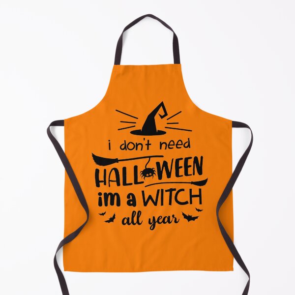 Item preview, I don't need Halloween i'm a witch all year designed and sold by SAFREN.