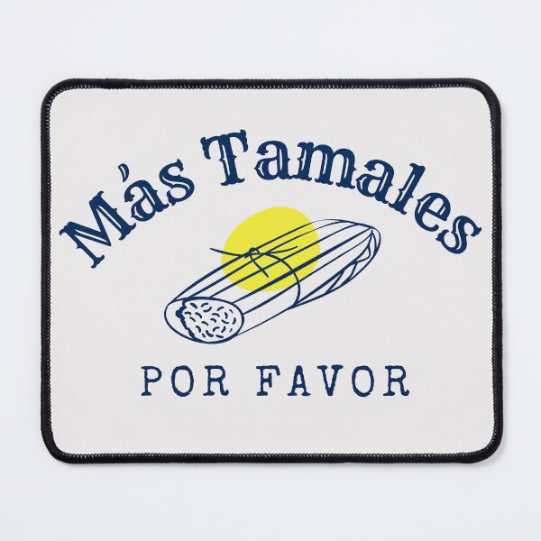 Item preview, Authentic Mexican Food Lover funny cool tamale graphic / Mas Tamales por favor designed and sold by The Mad Hermit.