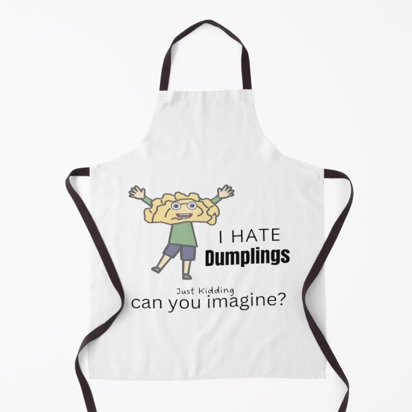 Item preview, Funny I Hate Dumplings Just Kidding Can You Imagine | Light Background designed and sold by embaarc.