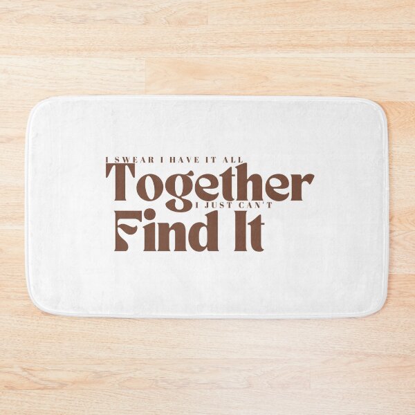 Item preview,  I Swear I Have It All Together I Just Can't Find It/ Mom / Teacher/ Funny/Sarcastic designed and sold by Alexa5454.