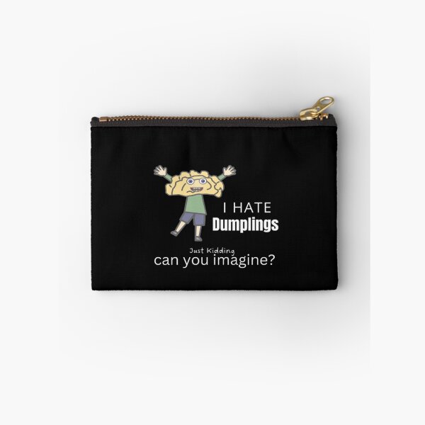 Item preview, Funny I Hate Dumplings Just Kidding Can You Imagine | Dark Background designed and sold by embaarc.