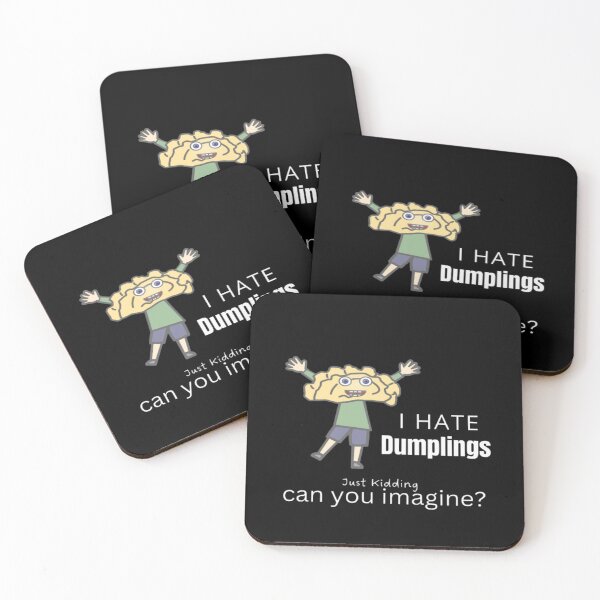 Item preview, Funny I Hate Dumplings Just Kidding Can You Imagine | Dark Background designed and sold by embaarc.