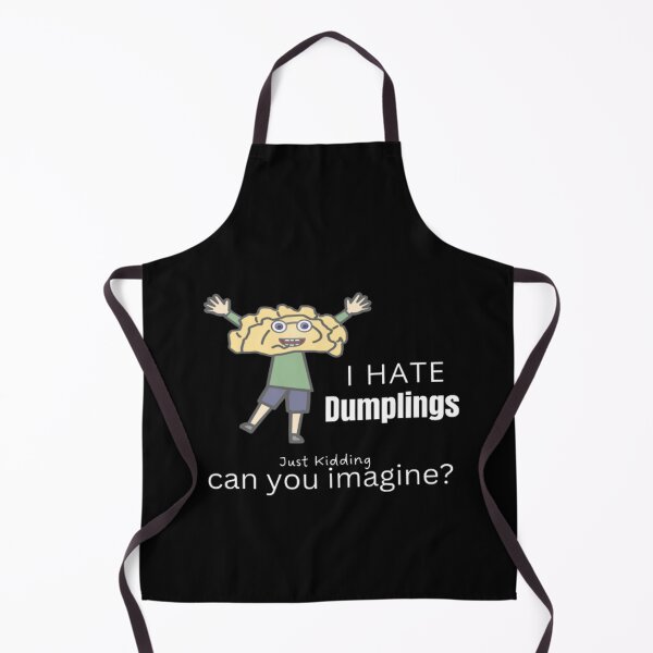 Item preview, Funny I Hate Dumplings Just Kidding Can You Imagine | Dark Background designed and sold by embaarc.