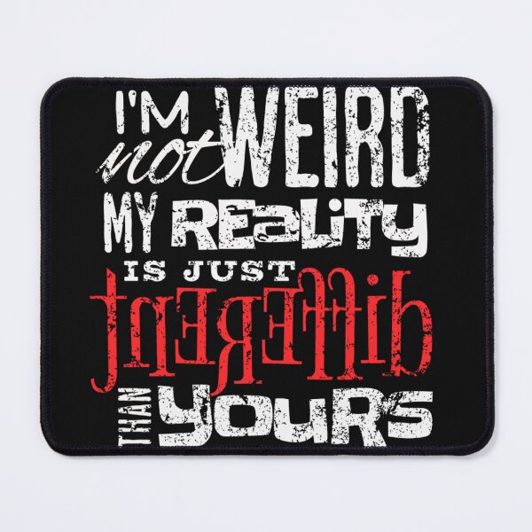 Item preview, I'm Not Weird designed and sold by weeomano.