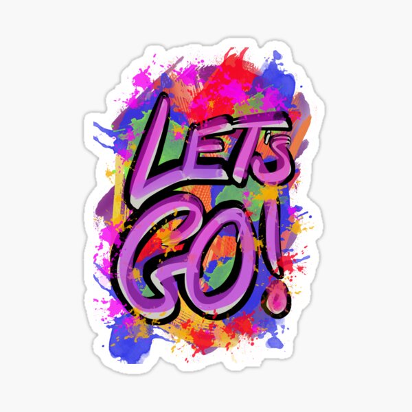 Lets Go Sticker For Sale By Maf Merch Redbubble