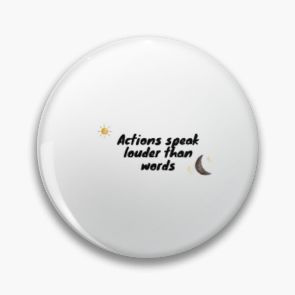 Item preview, actions speak louder than words designed and sold by MANOCREATIVITY.