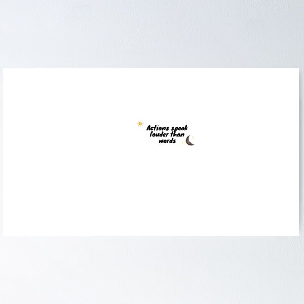 Item preview, actions speak louder than words designed and sold by MANOCREATIVITY.